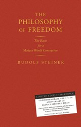 Philosophy of Freedom, The: 150th Anniversary Edition