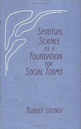 Spiritual Science as a Foundation for Social Forms