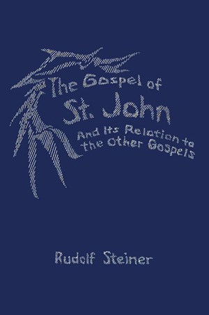 Gospel of St. John and its Relation to Other Gospels
