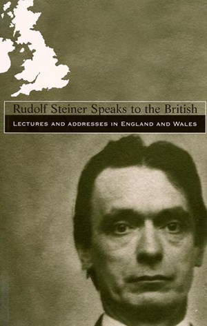 Rudolf Steiner Speaks to the British