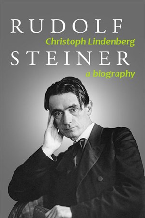 Rudolf Steiner a Biography