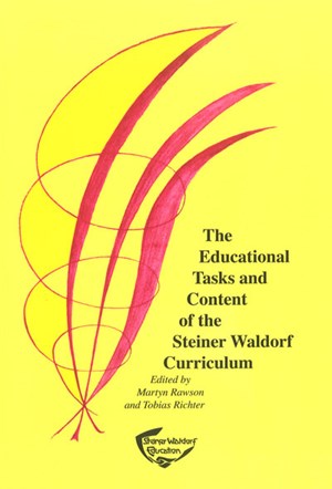 The Educational Tasks and Content of the Steiner Waldorf Curriculum