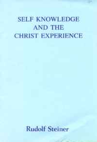 Self Knowledge and the Christ Experience