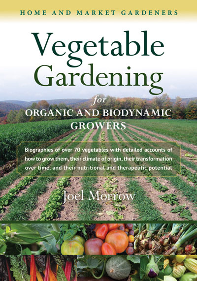 Vegetable Gardening for Organic and Biodynamic Growers