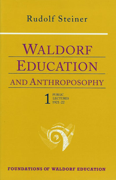 Waldorf Education and Anthroposophy 1