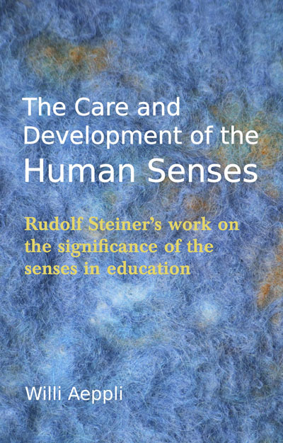 The Care and Development of the Human Senses