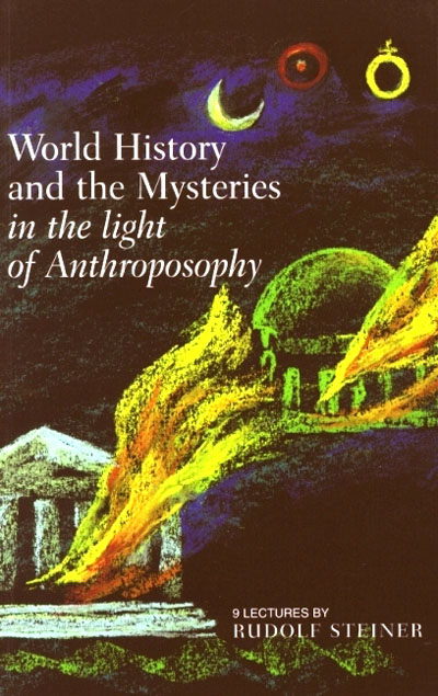 World History and the Mysteries in the Light of Anthroposophy