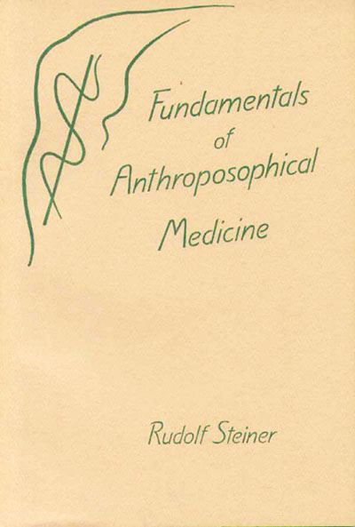 Fundamentals of Anthroposophic Medicine